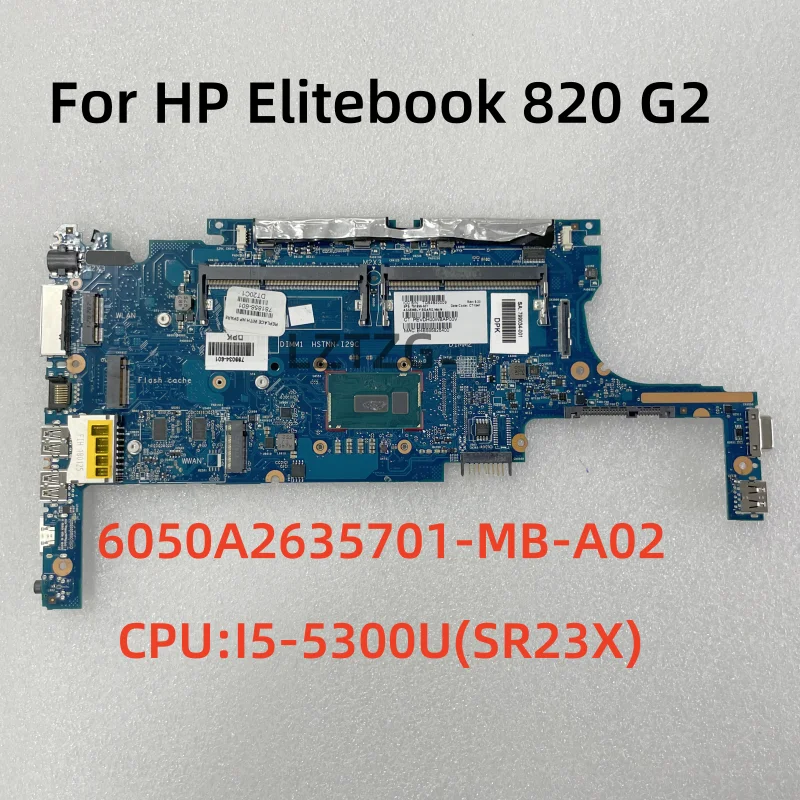 HP Elitebook 820 G2 Ʈ  CPU:I5-5300U UMA 781856-601 100% ׽Ʈ OK, 6050A2635701-MB-A02